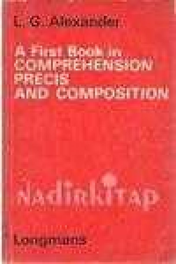 A First Book in COMPREHENSION PRECIS AND COMPOSITION