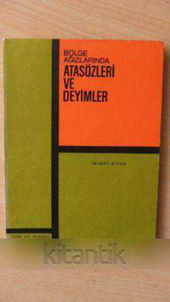 BÖLGE AĞIZLARINDA  ATASÖZLERİ  VE  DEYİMLER II