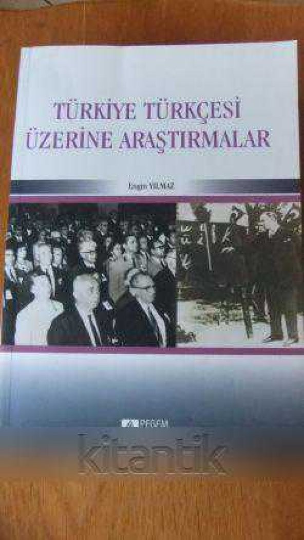 TÜRKİYE TÜRKÇESİ ÜZERİNE ARAŞTIRMALAR