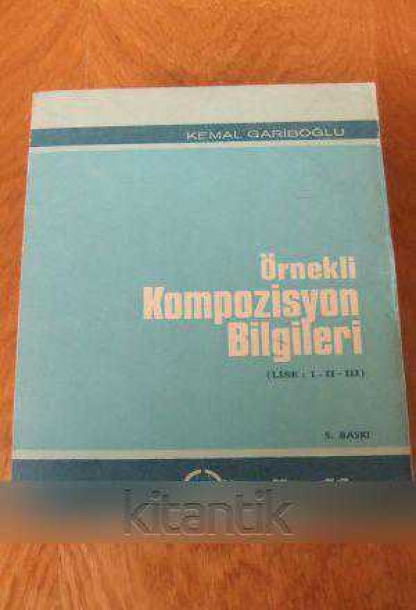 Örnekli KOMPOZİSYON BİLGİLERİ  ( Lise: I - II - III )