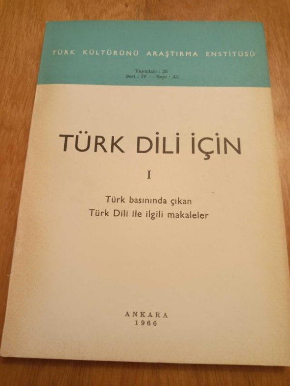 TÜRK DİLİ İÇİN - I  /  Türk basınında çıkan Türk Dili ile ilgili Makaleler