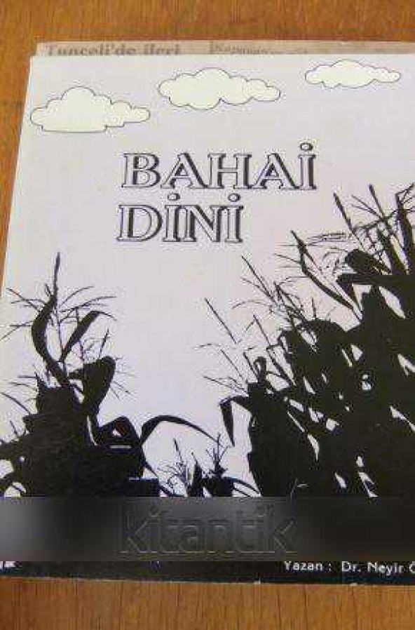 BAHAİ DİNİ  / TARİHİ- PRENSİPLERİ, DİNİ HÜKÜMLERİ