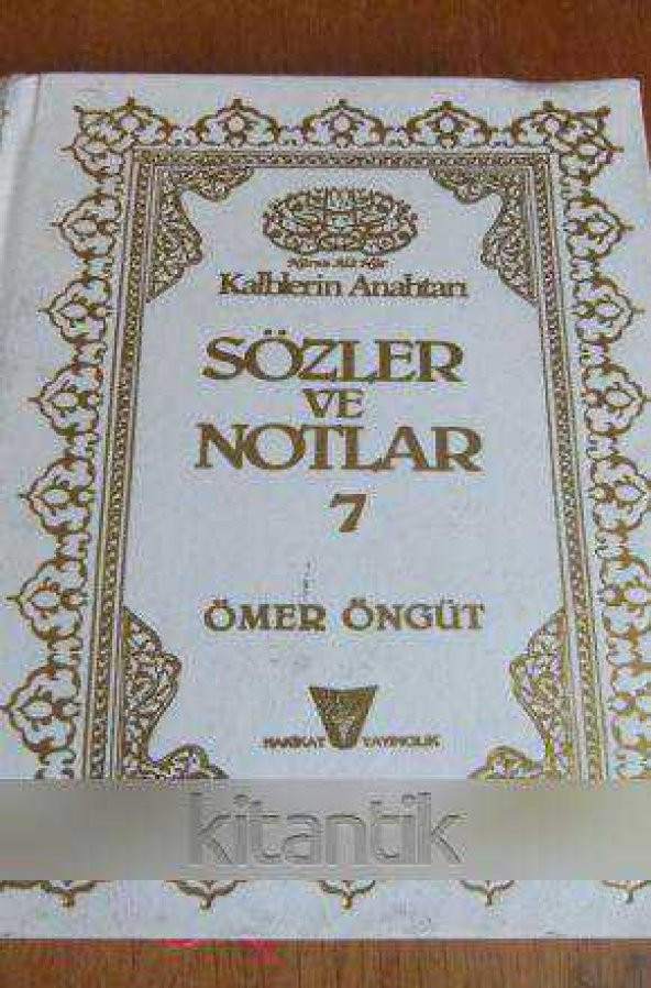 Kalblerin Anahtarı *    SÖZLER ve NOTLAR  Cilt: 7