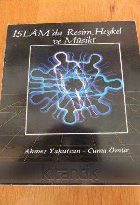 İSLAM' da Resim, Heykel ve Mûsiki