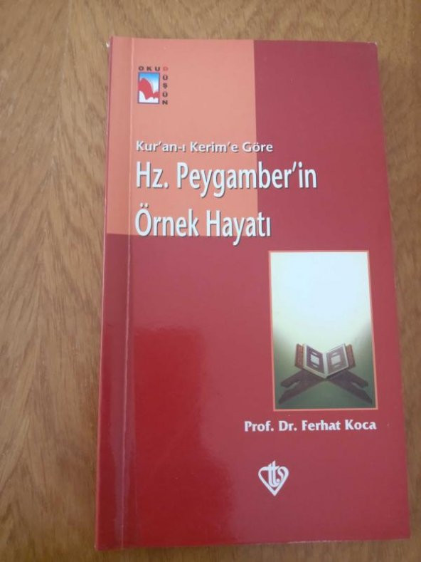 Kur'an-ı Kerim'e Göre  Hz. PEYGAMBER'İN ÖRNEK HAYATI