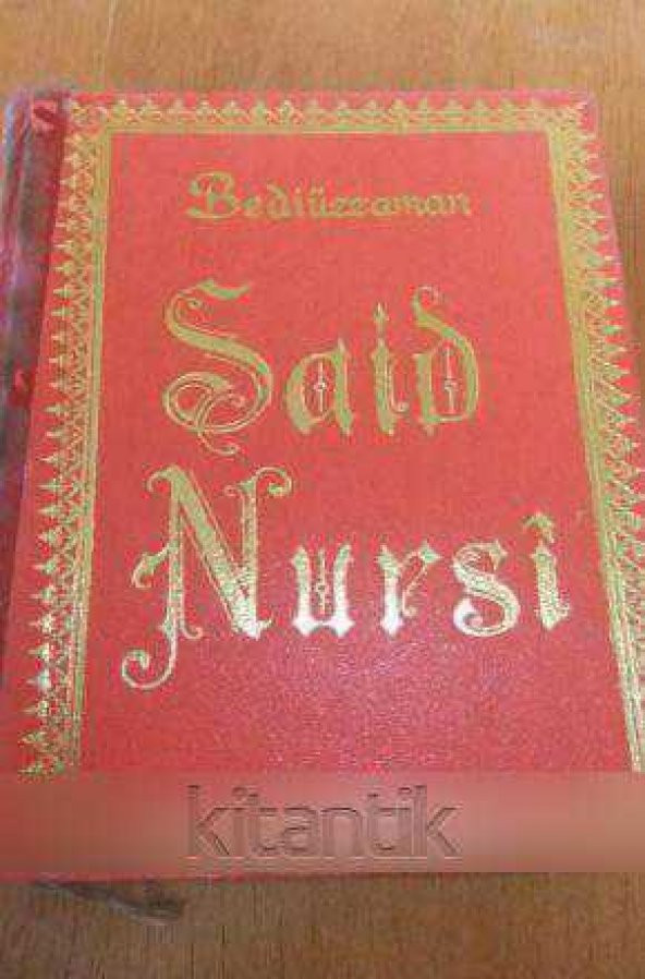 BEDİÜZZAMAN SAİD NURSİ  HAYATI, MESLEKİ, TERCÜME-İ HALİ