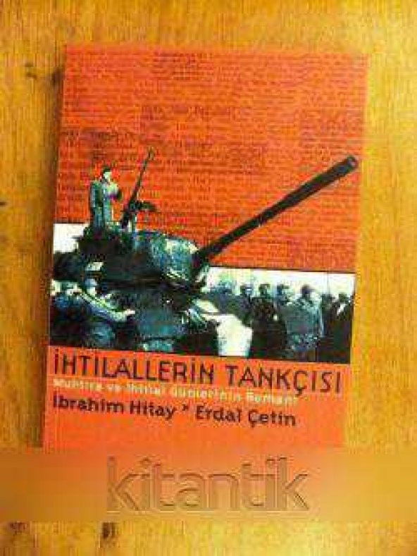 İHTİLALLERİN  TANKÇISI - Muhtıra ve  İhtilal Günlerinin  Romanı ürün görseli 1