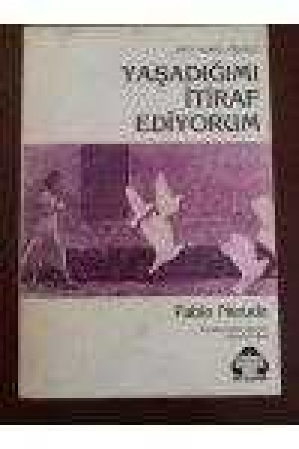 YAŞADIĞIMI İTİRAF EDİYORUM - 1