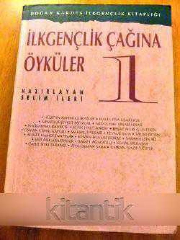 İLK GENÇLİK ÇAĞINA ÖYKÜLER  I