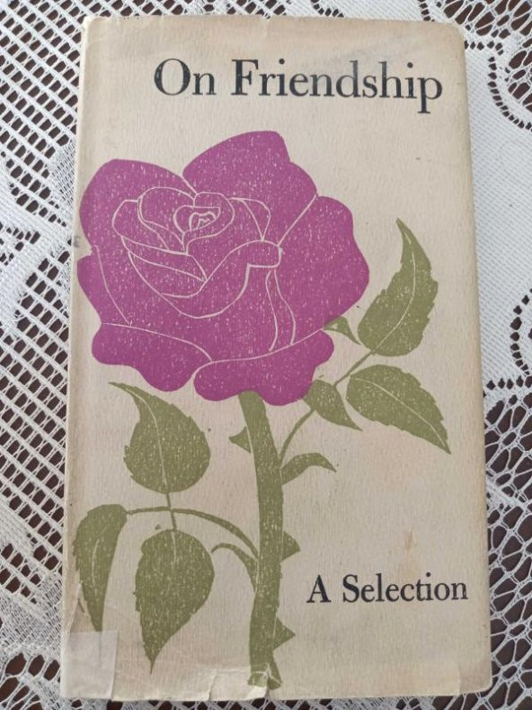 ON FRIENDSHIP  /  A  SELECTION