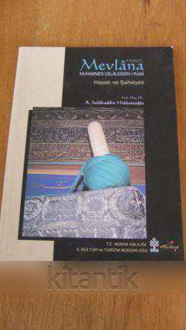 Hazreti MEVLANA MUHAMMED CELALEDDİN-İ RUMİ  Hayatı  ve Şahsiyeti