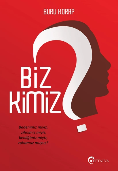 Biz Kimiz? - Buru Korap - Eftalya Kitap