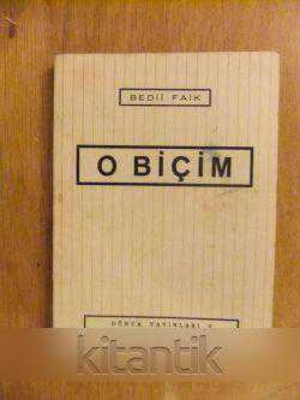 O BİÇİM