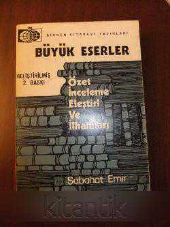 BÜYÜK ESERLER -ÖZET-İNCELEME-ELEŞTİRİ VE İLHAMLARI