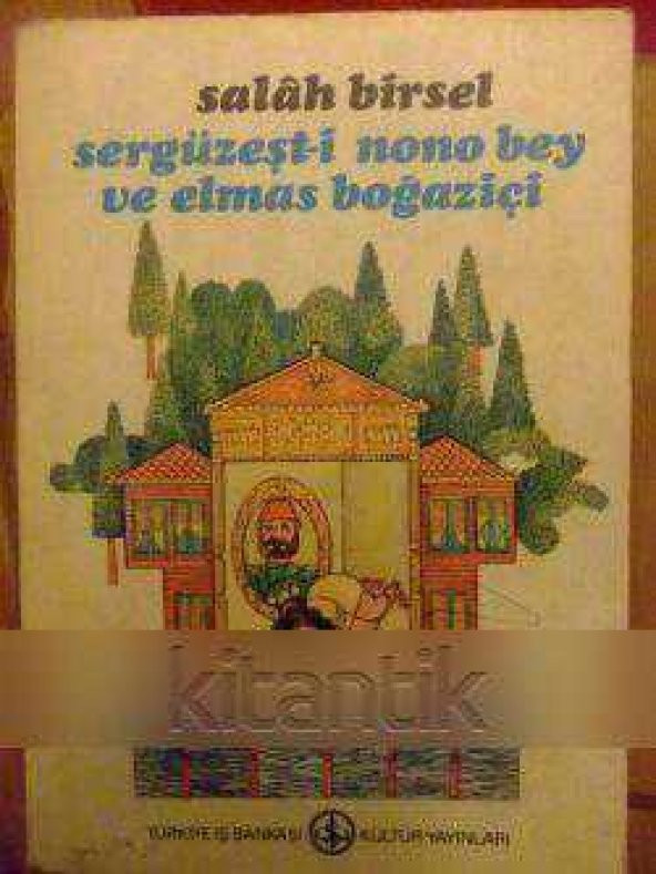 SERGÜZEŞT-İ NONO BEY VE ELMAS BOĞAZİÇİ