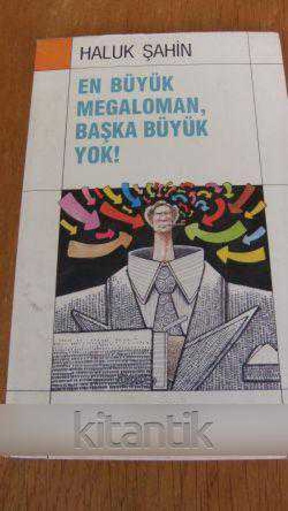 EN BÜYÜK MEGALOMAN, BAŞKA BÜYÜK YOK