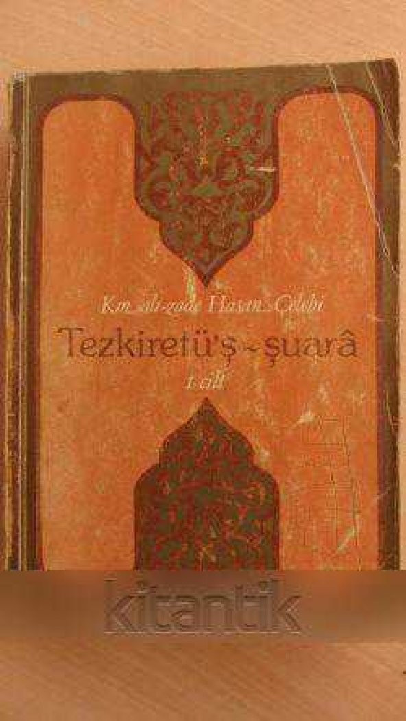 TEZKİRETÜ'Ş-ŞUARA   I.  Cilt