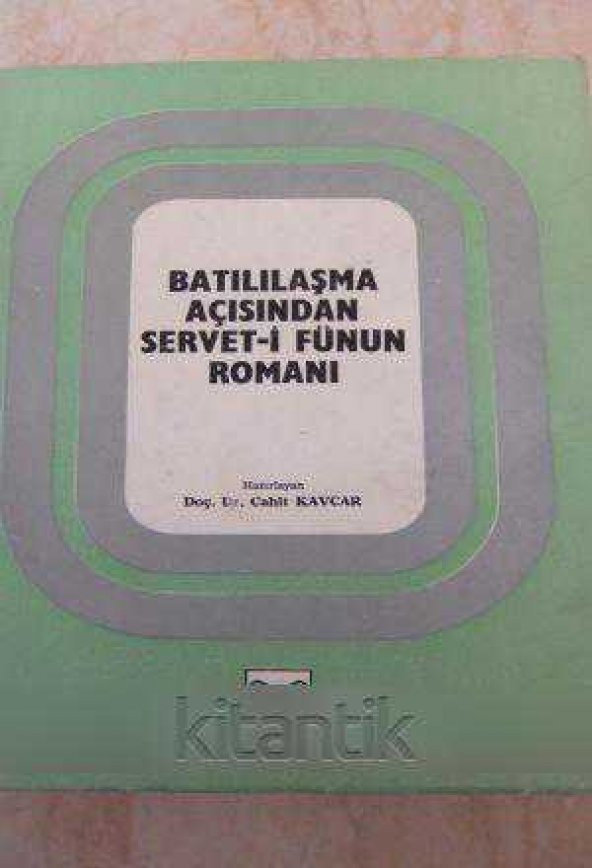 BATILILAŞMA AÇISINDAN SERVET-İ FÜNUN ROMANI