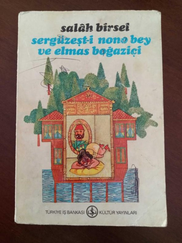 SERGÜZEŞT-İ NONO BEY VE ELMAS BOĞAZİÇİ     ( Salah Bey Tarihi 4  )  Birinci Baskı