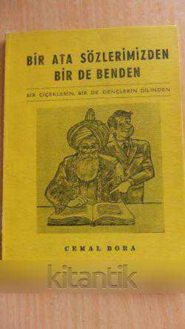 BİR ATA SÖZLERİMİZDEN BİR DE BENDEN - BİR ÇİÇEKLERİN BİR DE GENÇLERİN DİLİNDEN