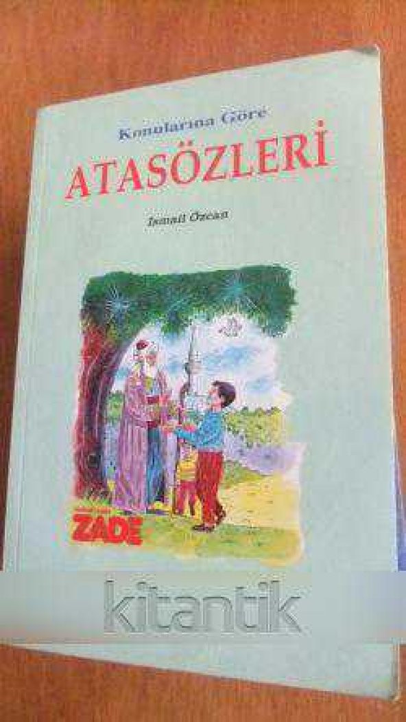 Konularına Göre  ATASÖZLERİ - 1