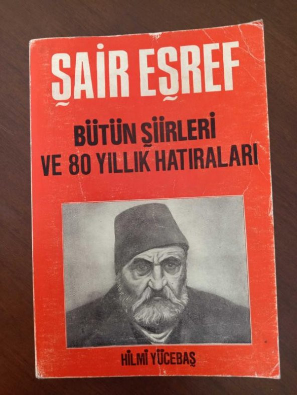 ŞAİR EŞREF  /   BÜTÜN ŞİİRLERİ  VE  80 YILLIK HATIRALARI