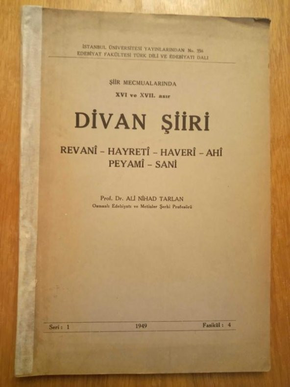 Şiir Mecmualarında XVI ve XVII. asır DİVAN ŞİİRİ   /   REVANİ * HAYRETİ  * HAVERİ * AHİ * PEYAMİ * SANİ   /  Seri: 1  Fasikül: 4 - 1