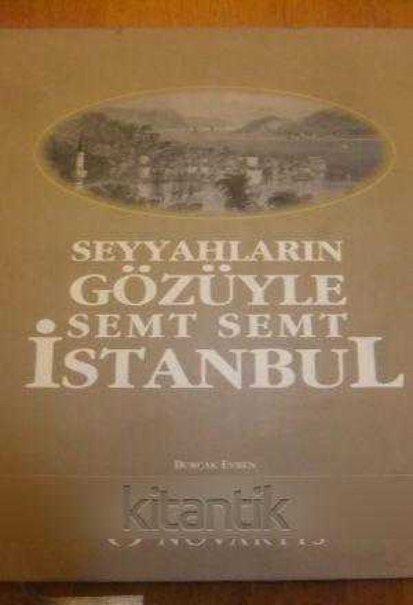 SEYYAHLARIN GÖZÜYLE SEMT SEMT İSTANBUL