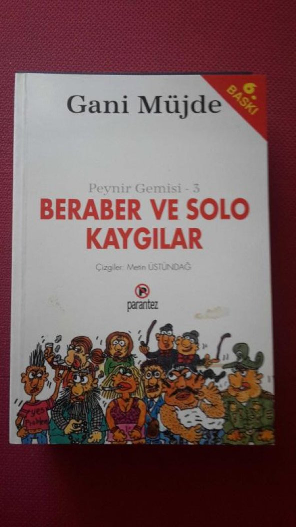 PEYNİR GEMİSİ 3  /   BERABER VE SOLO KAYGILAR