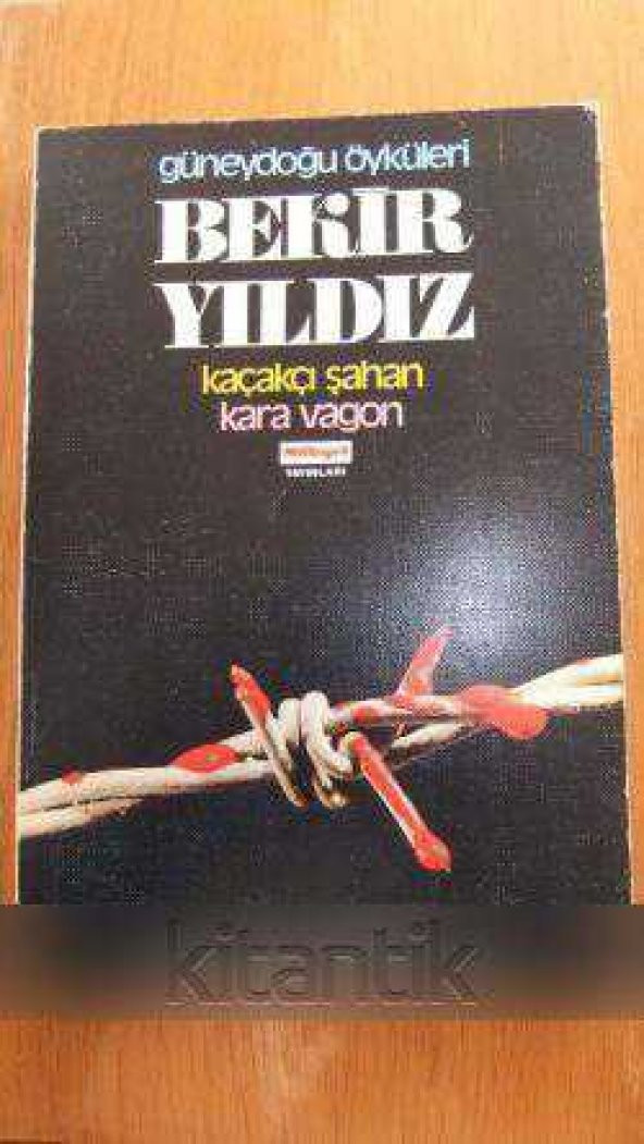Güneydoğu  Öyküleri    KAÇAKÇI ŞAHAN * KARA VAGON