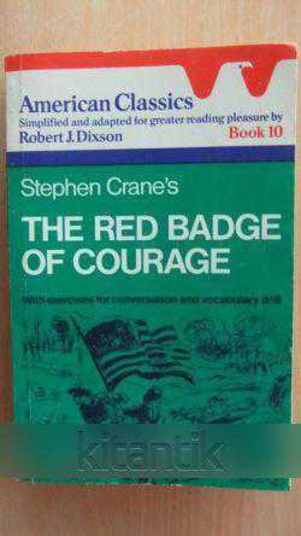 THE RED BADGE OF COURAGE - With exercises for conversation and vocabulary drill