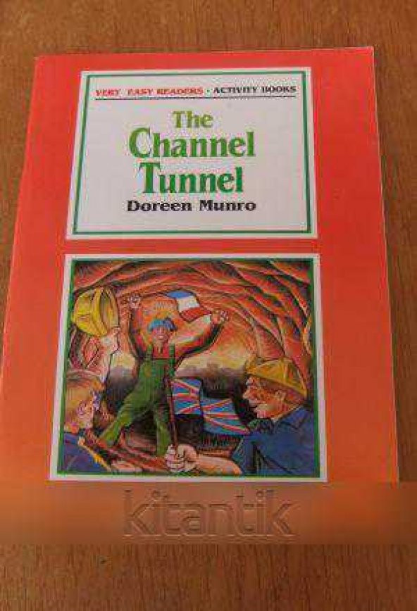 VERY EASY READERS - ACTIVITY BOOKS  /   THE  CHANNEL  TUNNEL - 1