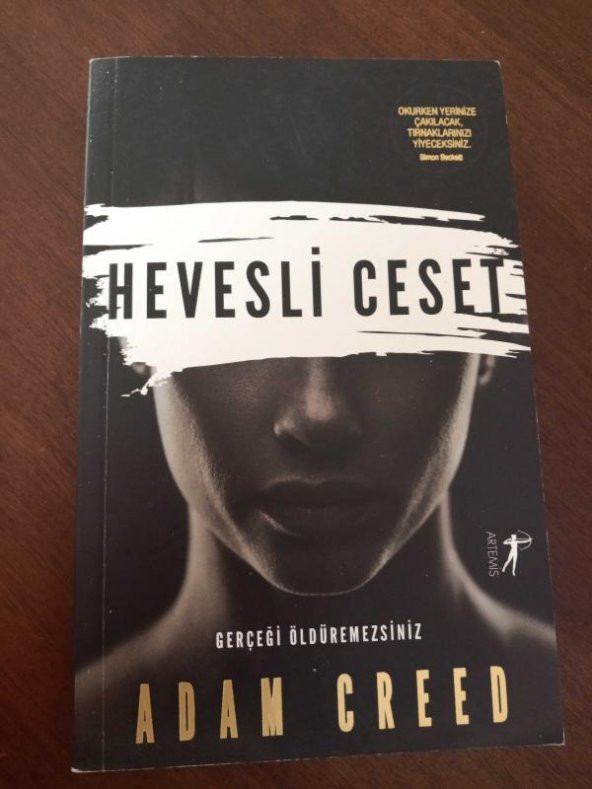 HEVESLİ CESET    Gerçeği Öldüremezsiniz