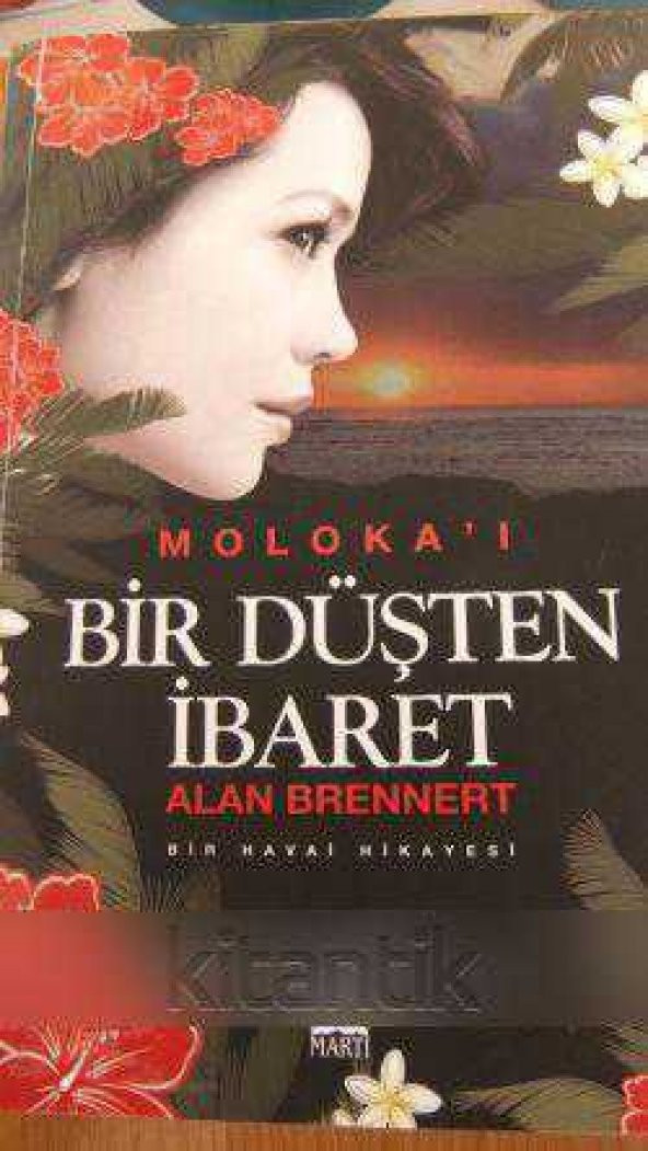 MOLOKA' I      *       BİR DÜŞTEN İBARET