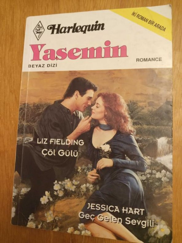 Beyaz Dizi- HARLEQUIN   -  YASEMİN  - İki  Roman  Birarada /    ÇÖL GÜLÜ  *  GEÇ GELEN SEVGİLİ - 1