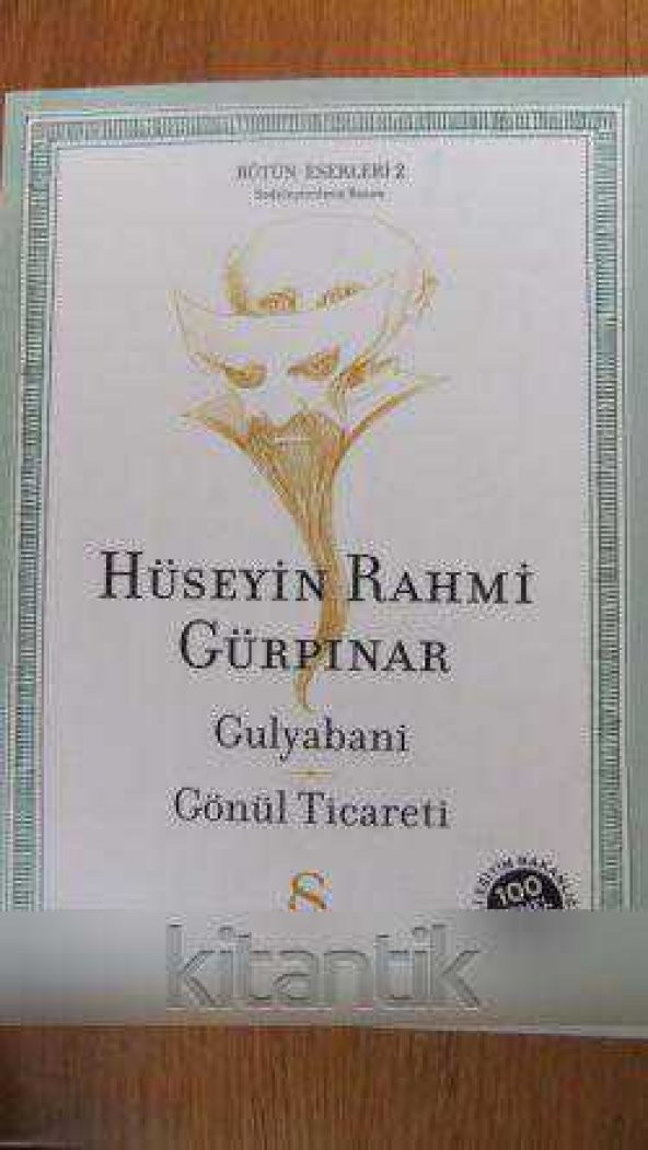 GULYABANİ  -  GÖNÜL TİCARETİ  ( İki Roman Bir arada  )