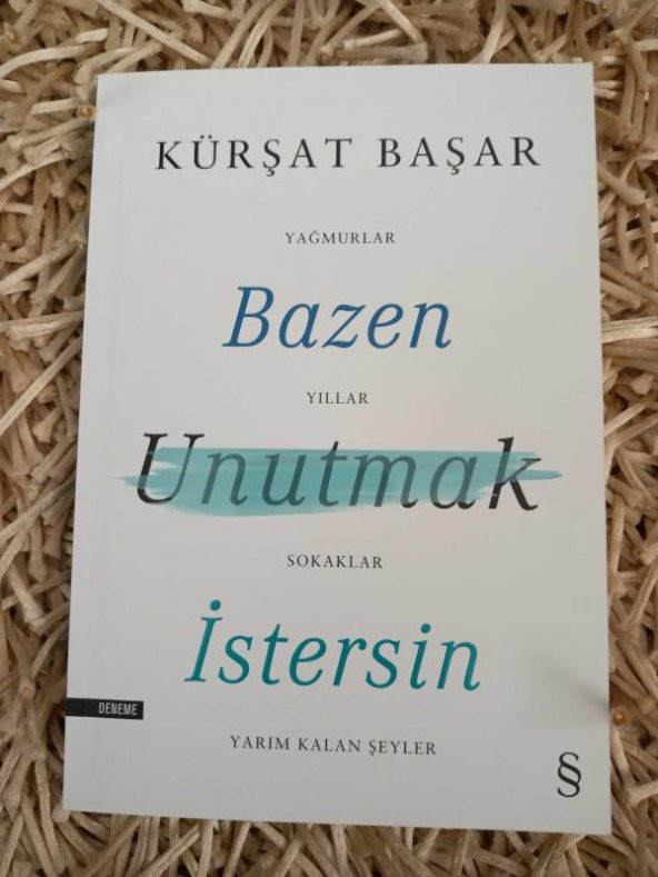 BAZEN UNUTMAK İSTERSİN   Yağmurlar   Yıllar    Sokaklar   Yarım Kalan Şeyler