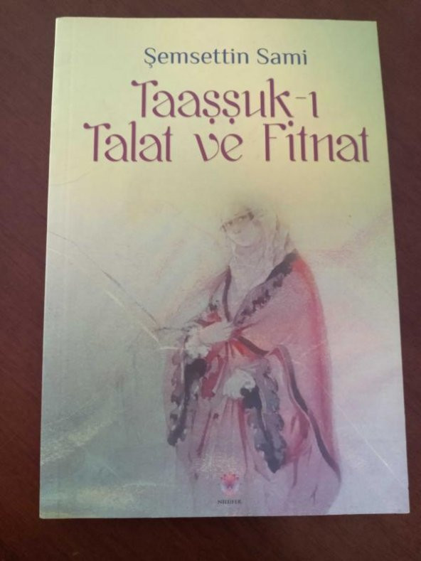 TAAŞŞUK-I TALAT VE FİTNAT