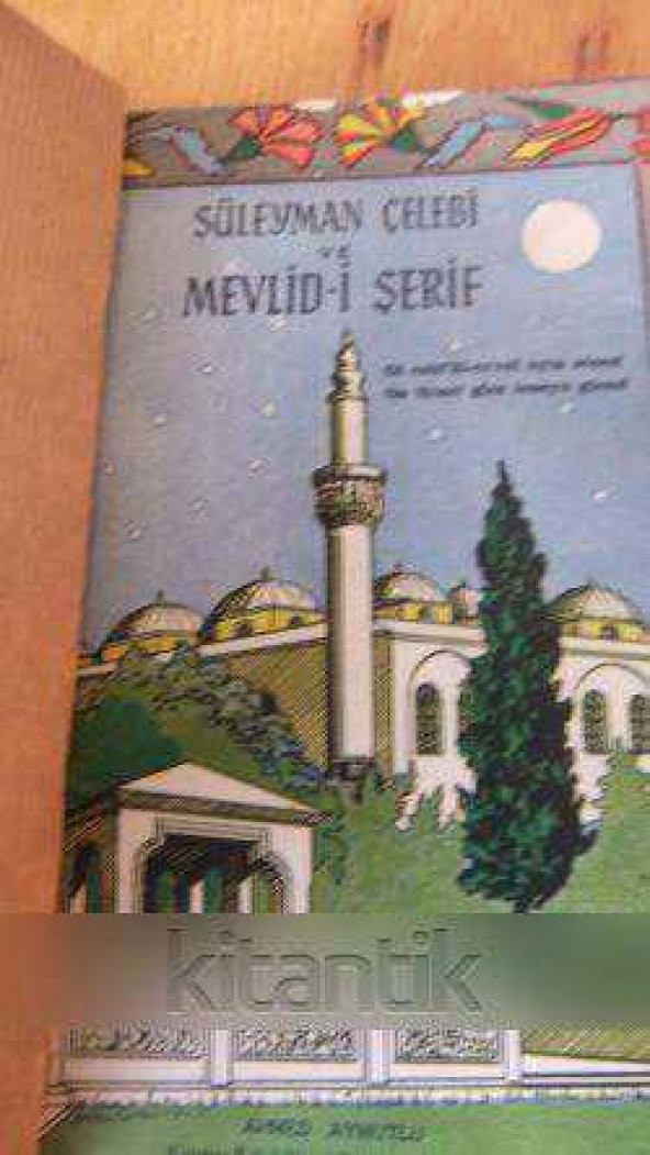 SÜLEYMAN ÇELEBİ  ve  MEVLİD-İ  ŞERİF