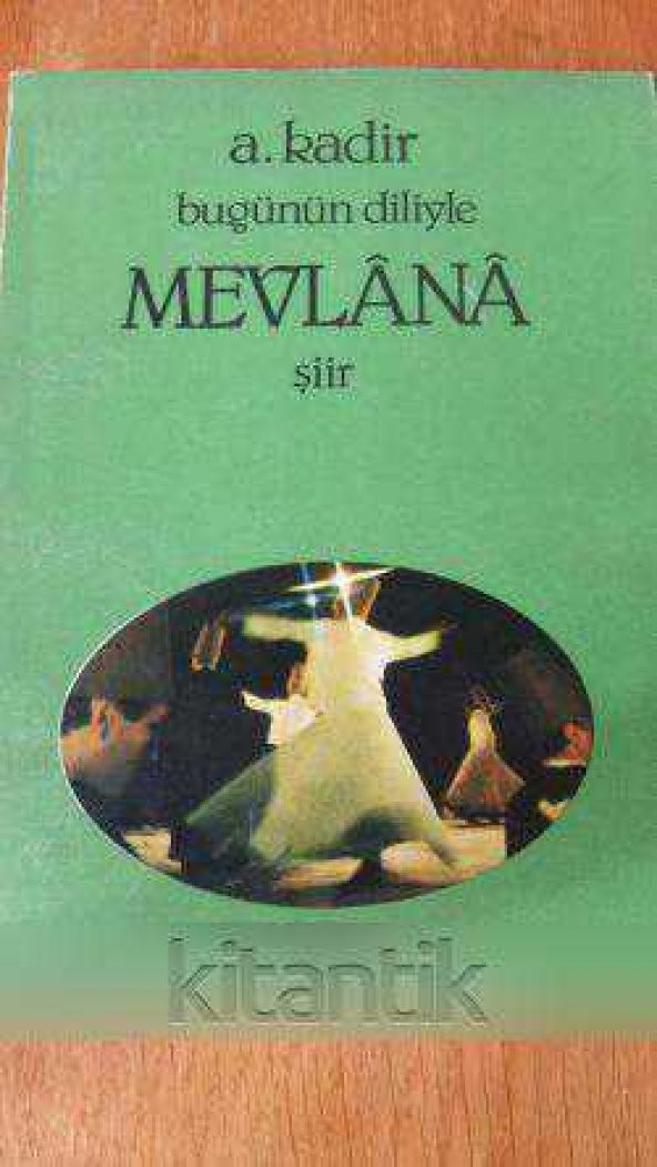 bugünün  diliyle  MEVLANA
