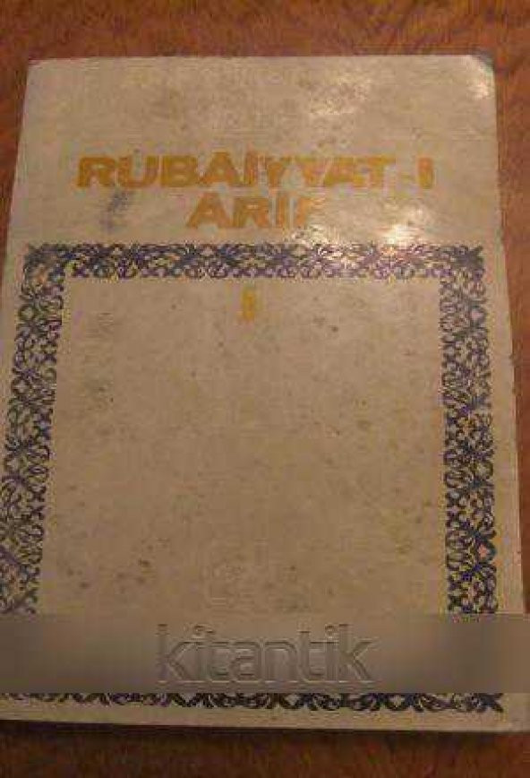 RUBÂİYYAT-I  ARİF