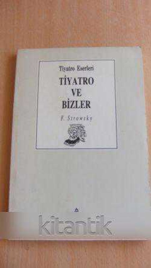 TİYATRO VE BİZLER