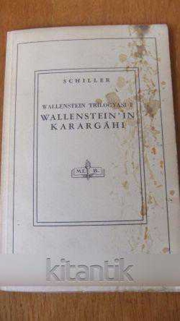WALLENSTEIN  TRİLOGYASI   I   *  WALLENSTEIN 'IN  KARARGAHI