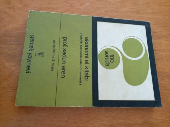 100 Soruda Ekonomi El kitabı  /   Türkiye Ekonomisinden Örneklerle