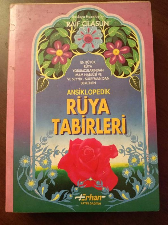 İmam Nablusi ve Seyyid - Süleyman'dan Derlenen  ANSİKLOPEDİK RÜYA TABİRLERİ