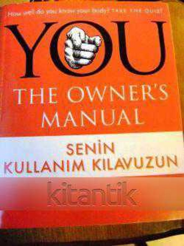 YOU   THE OWNER'S MANUEL -  SENİN KULLANIM KILAVUZUN
