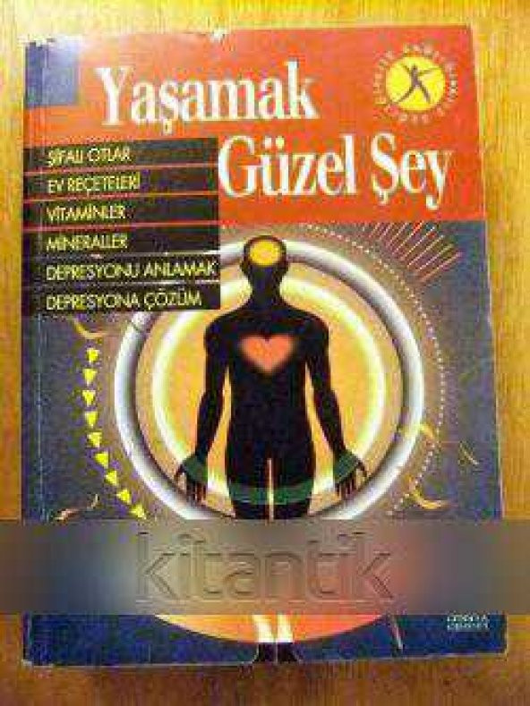 YAŞAMAK GÜZEL ŞEY / ŞİFALI OTLAR- EV REÇETELERİ- VİTAMİNLER- MİNERALLER-DEPRESYONU ANLAMAK- DEPRASYONA ÇÖZÜM