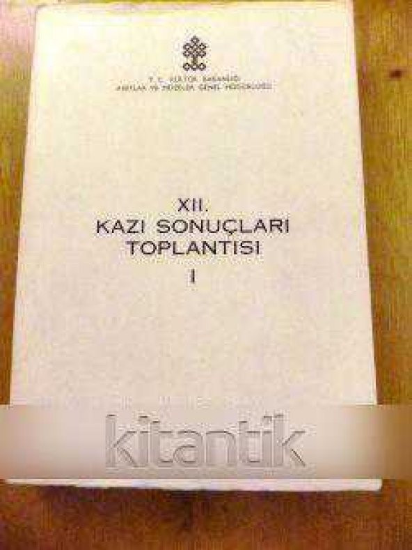 XII. KAZI SONUÇLARI  TOPLANTISI  I    Ankara 28 Mayıs - 1 Haziran 1990