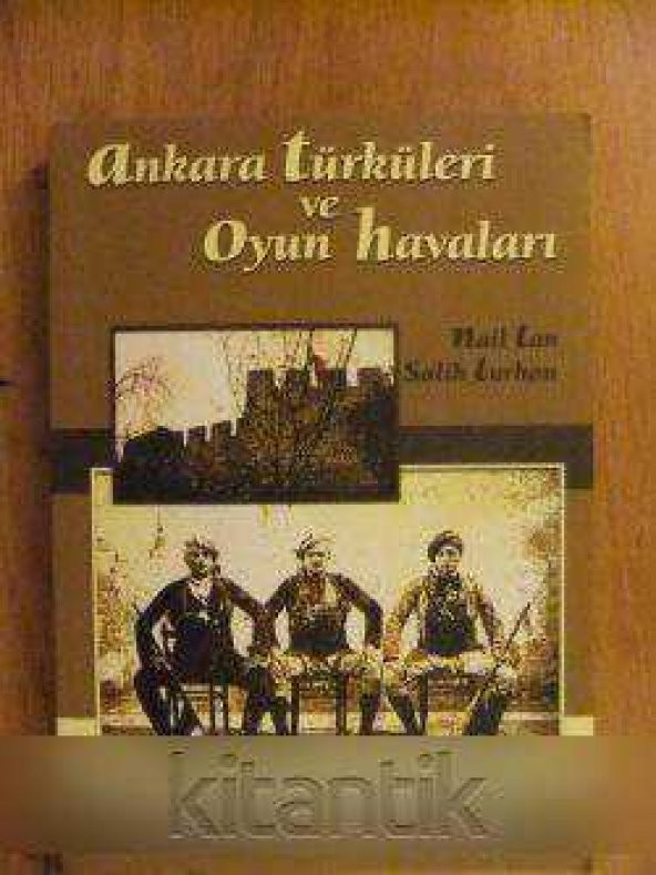 ANKARA TÜRKÜLERİ  ve  OYUN HAVALARI - 1