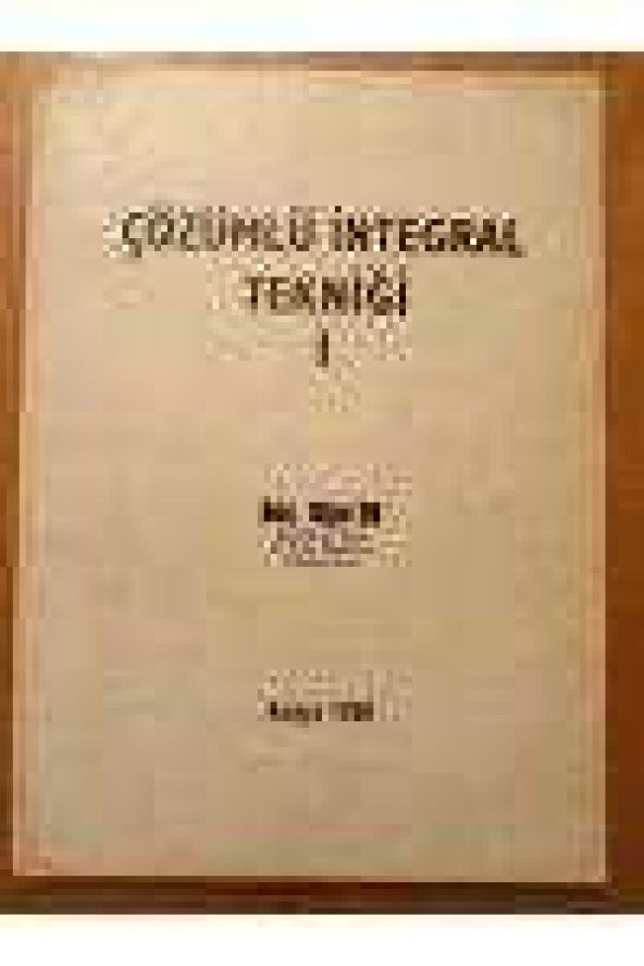 ÇÖZÜMLÜ İNTEGRAL TEKNİĞİ  - I